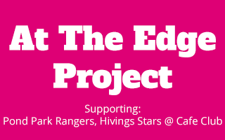 At The Edge Project - Supporting Pond Park Rangers, Hivings Stars @ Cafe Club